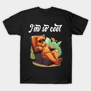 Funny Bear relaxing, I'm so cool T-Shirt